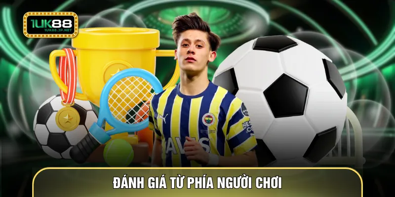 Đánh giá từ phía người chơi